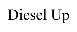 DIESEL UP