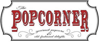 THE POPCORNER GOURMET POPCORN & OLD-FASHIONED DELIGHTS