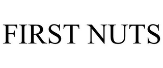 FIRST NUTS