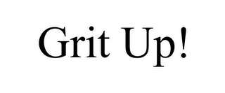 GRIT UP!