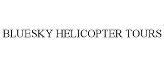 BLUESKY HELICOPTER TOURS