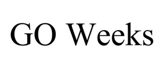 GO WEEKS