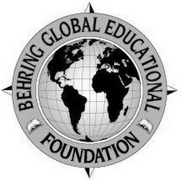 BEHRING GLOBAL EDUCATIONAL FOUNDATION