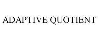 ADAPTIVE QUOTIENT