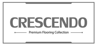 CRESCENDO PREMIUM FLOORING COLLECTION