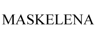 MASKELENA
