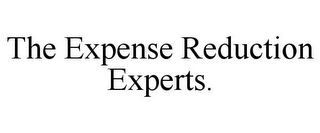 THE EXPENSE REDUCTION EXPERTS.