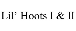 LIL' HOOTS I & II