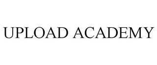 UPLOAD ACADEMY