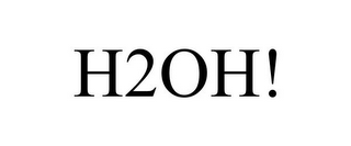 H2OH!