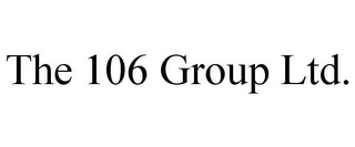 THE 106 GROUP LTD.