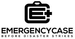 E C EMERGENCY CASE BEFORE DISASTER STRIKES