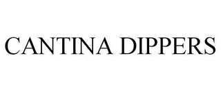 CANTINA DIPPERS