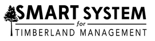 SMART SYSTEM FOR TIMBERLAND MANAGEMENT