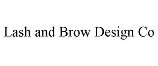 LASH AND BROW DESIGN CO