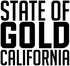 STATE OF GOLD CALIFORNIA