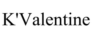 K'VALENTINE