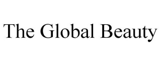 THE GLOBAL BEAUTY