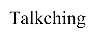 TALKCHING