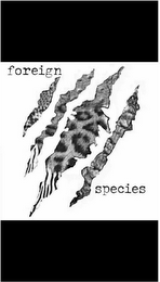 FOREIGN SPECIES