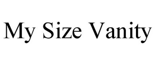 MY SIZE VANITY