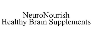 NEURONOURISH HEALTHY BRAIN SUPPLEMENTS