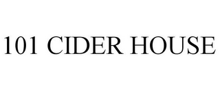 101 CIDER HOUSE