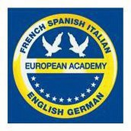 FRENCH SPANISH ITALIAN EUROPEAN ACADEMYENGLISH GERMAN