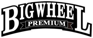 BIG WHEEL PREMIUM