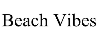 BEACH VIBES