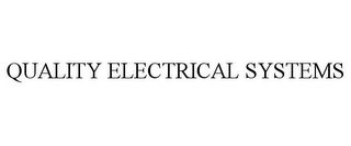 QUALITY ELECTRICAL SYSTEMS