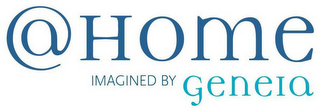 @HOME IMAGINED BY GENEIA