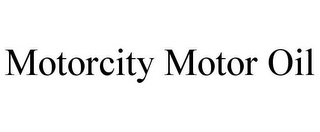 MOTORCITY MOTOR OIL
