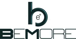 BE+ BEMORE