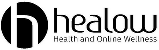 H HEALOW HEALTH AND ONLINE WELLNESS