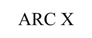 ARC X