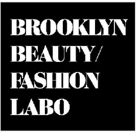 BROOKLYN BEAUTY/ FASHION LABO