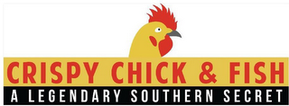 CRISPY CHICK & FISH A LEGENDARY SOUTHERN SECRET