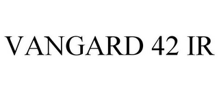 VANGARD 42 IR