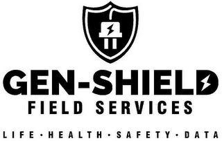 GEN-SHIELD FIELD SERVICES LIFE · HEALTH· SAFETY · DATA