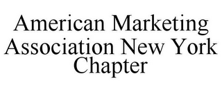 AMERICAN MARKETING ASSOCIATION NEW YORK CHAPTER