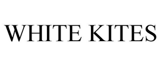 WHITE KITES