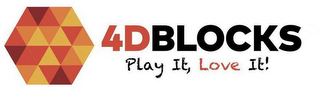 4DBLOCKS PLAY IT , LOVE IT!