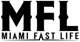 MFL MIAMI FAST LIFE