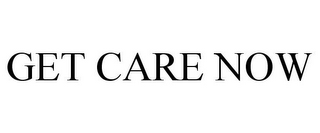 GET CARE NOW