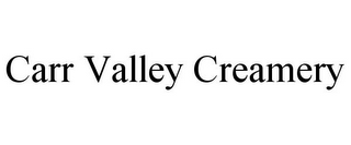 CARR VALLEY CREAMERY