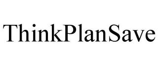 THINKPLANSAVE