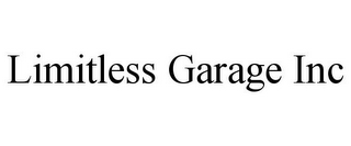 LIMITLESS GARAGE INC