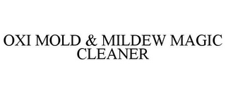 OXI MOLD & MILDEW MAGIC CLEANER