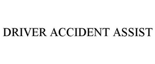 DRIVER ACCIDENT ASSIST